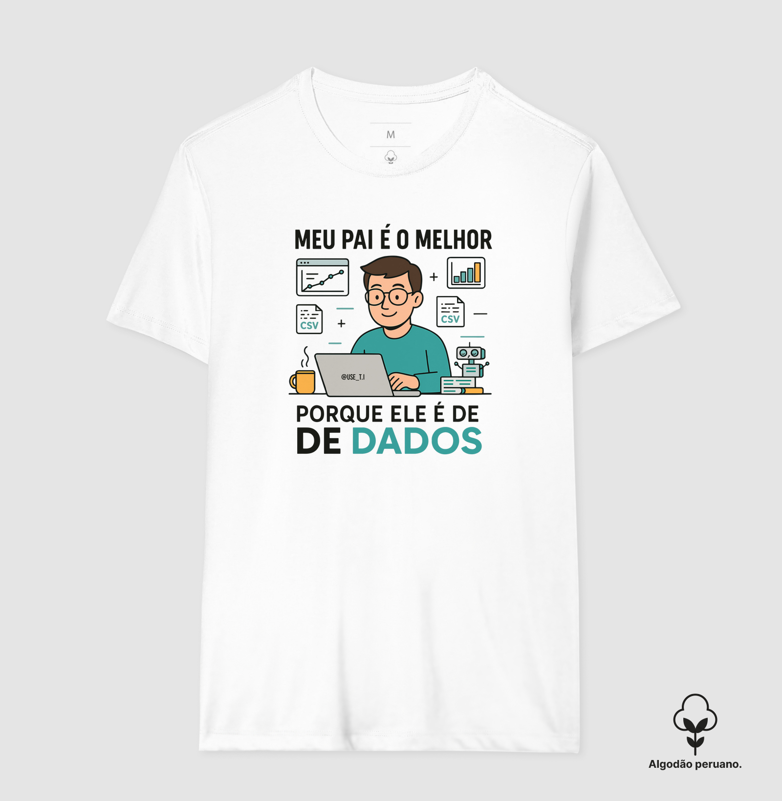 "Meu pai é o melhor porque ele é de Dados  I" T.I