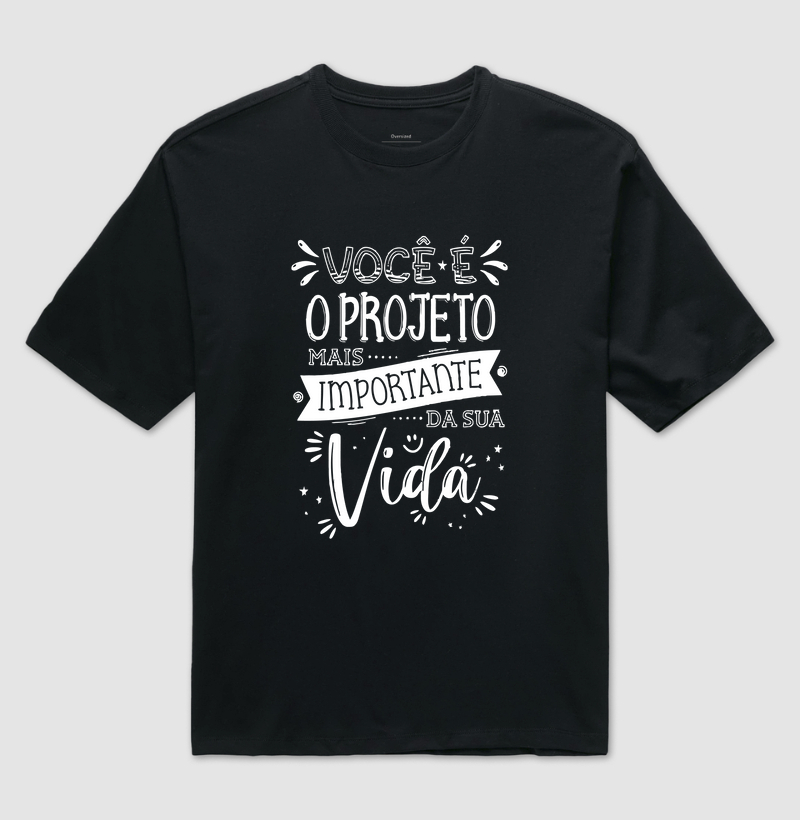 Você é projeto mais importante da sua vida