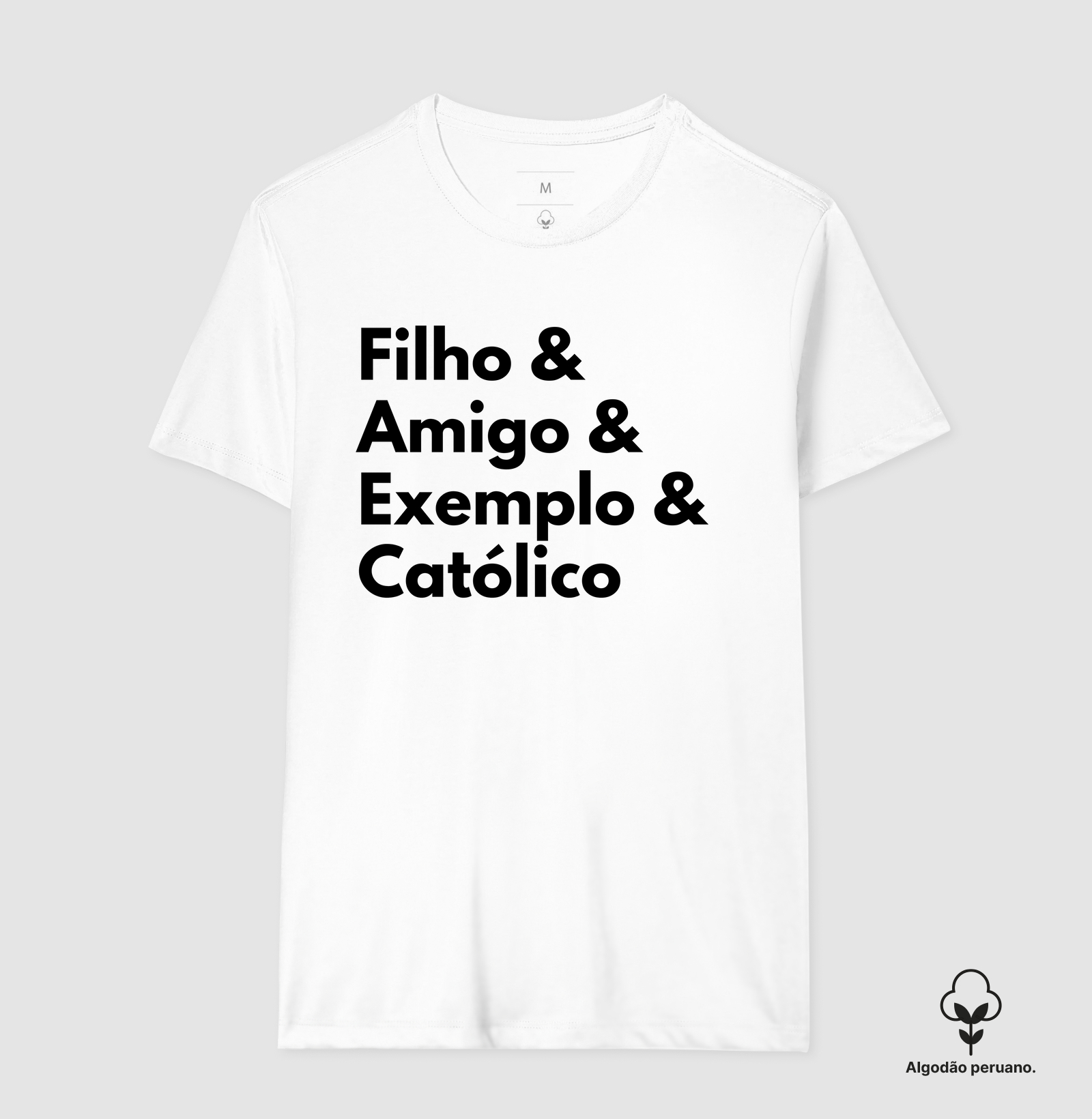 Filho, amigo, exemplo e católico