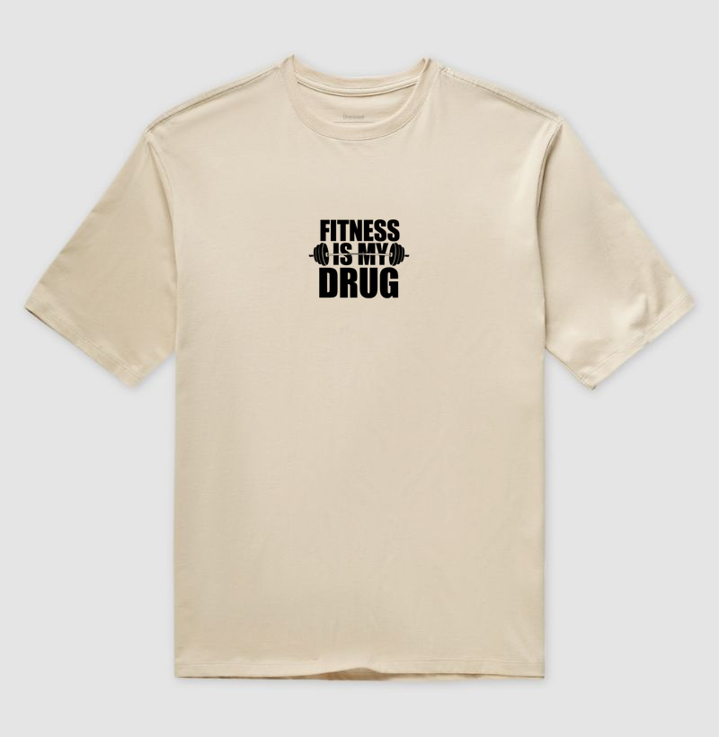 Camiseta Fitness is my drug