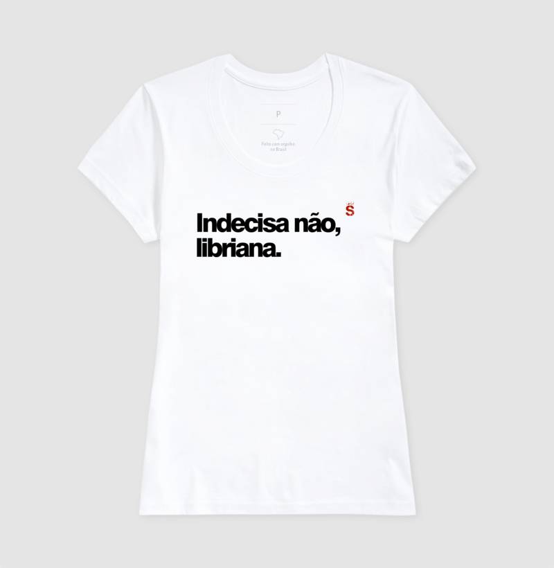 Indecisa não, libriana.