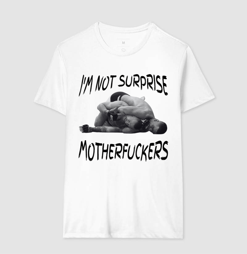 Camiseta Not Surprise