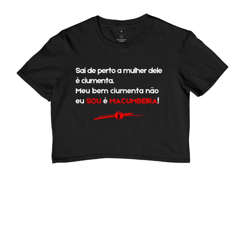 Ciumenta? Não, Sou Macumbeira!