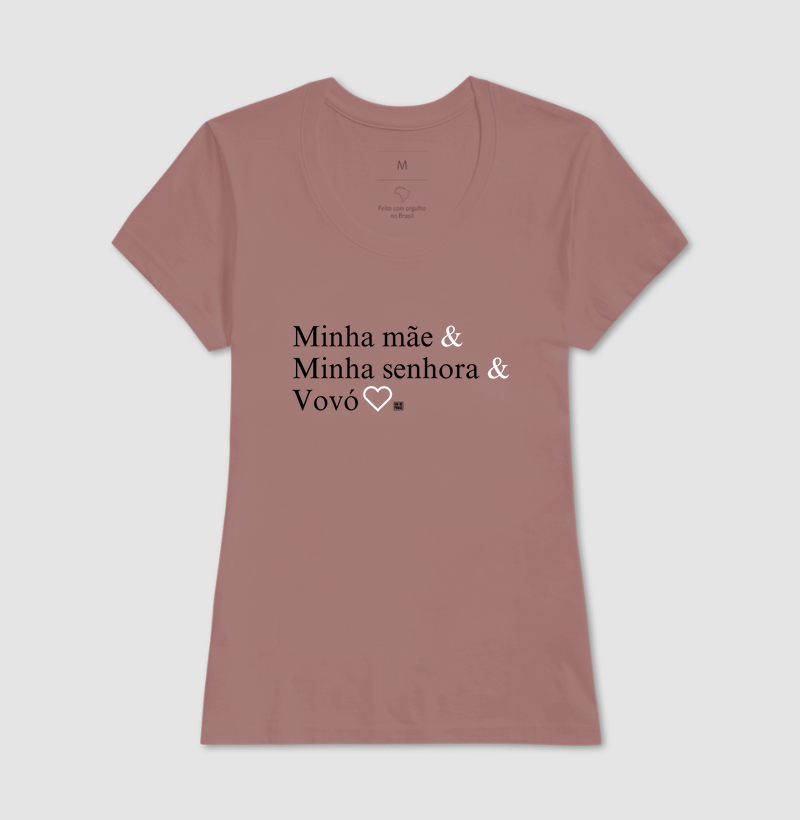 Camiseta Minha mãe, minha senhora.