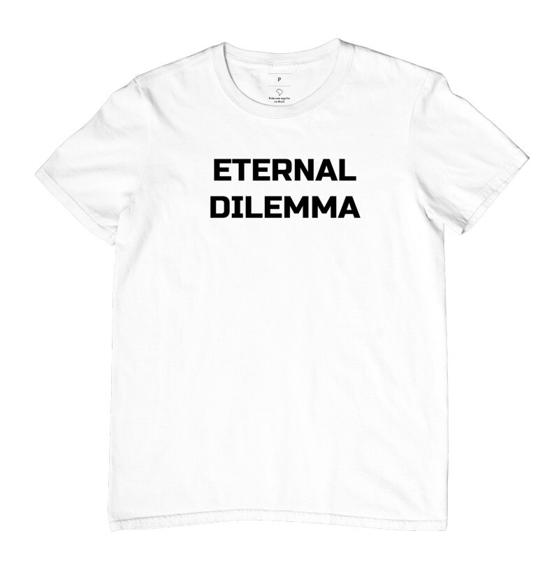 Eternal dilemma