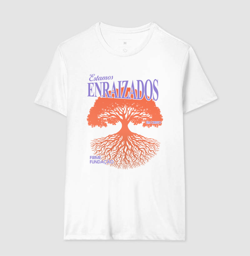 Camiseta Cristã, Estamos Enraizados em Cristo