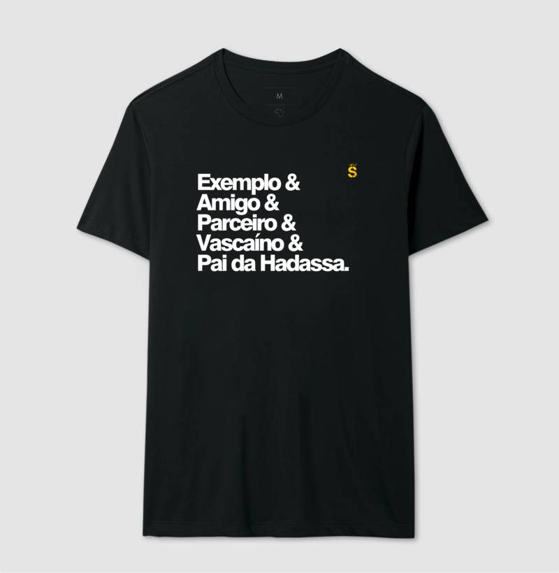 Exemplo & Amigo &Parceiro &Vascaíno & Pai da Hadassa