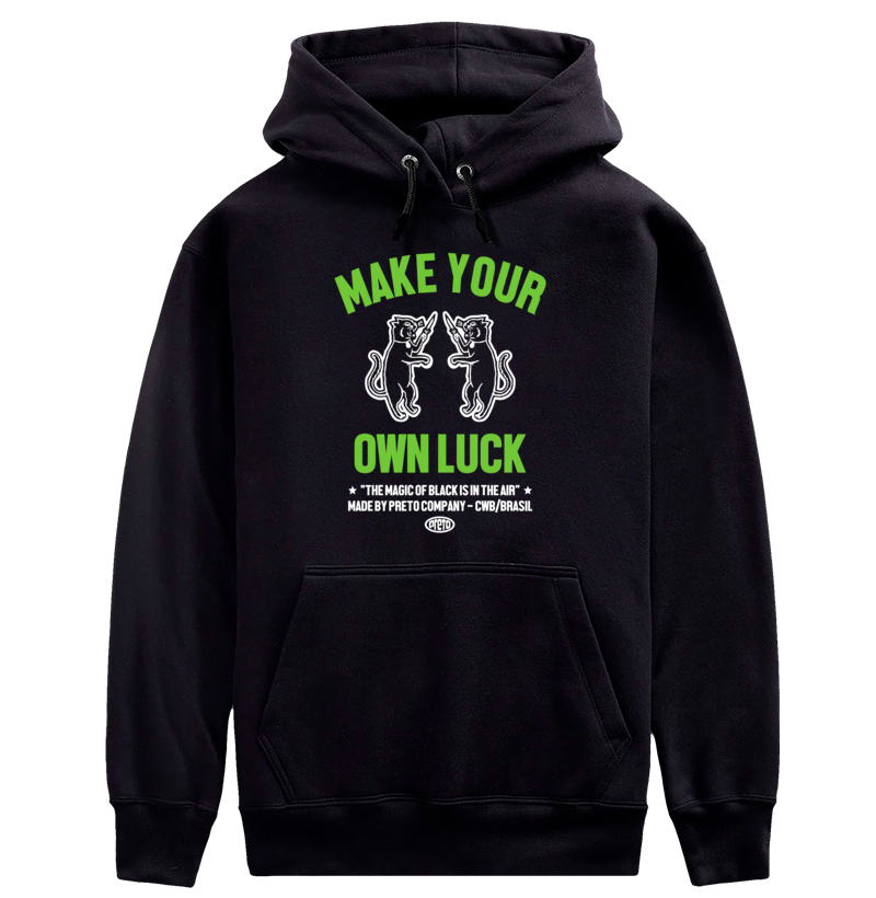Moletom Make Your Own Luck