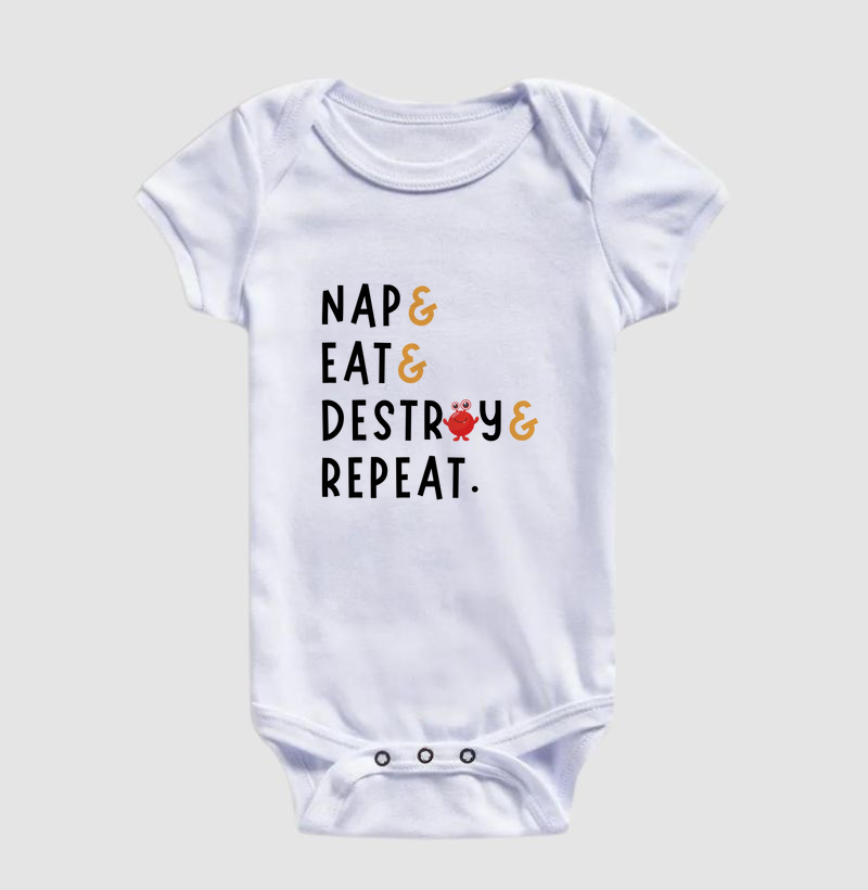 Body baby Nap eat destroy repeat