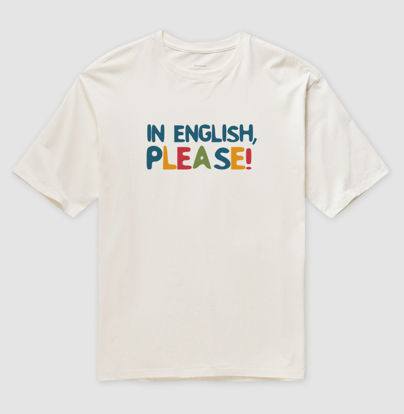 Camiseta Oversized | In English, please!