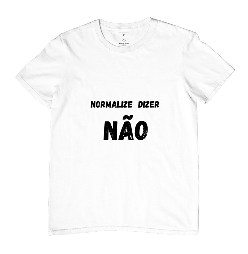 T-shit Normalize dizer Não