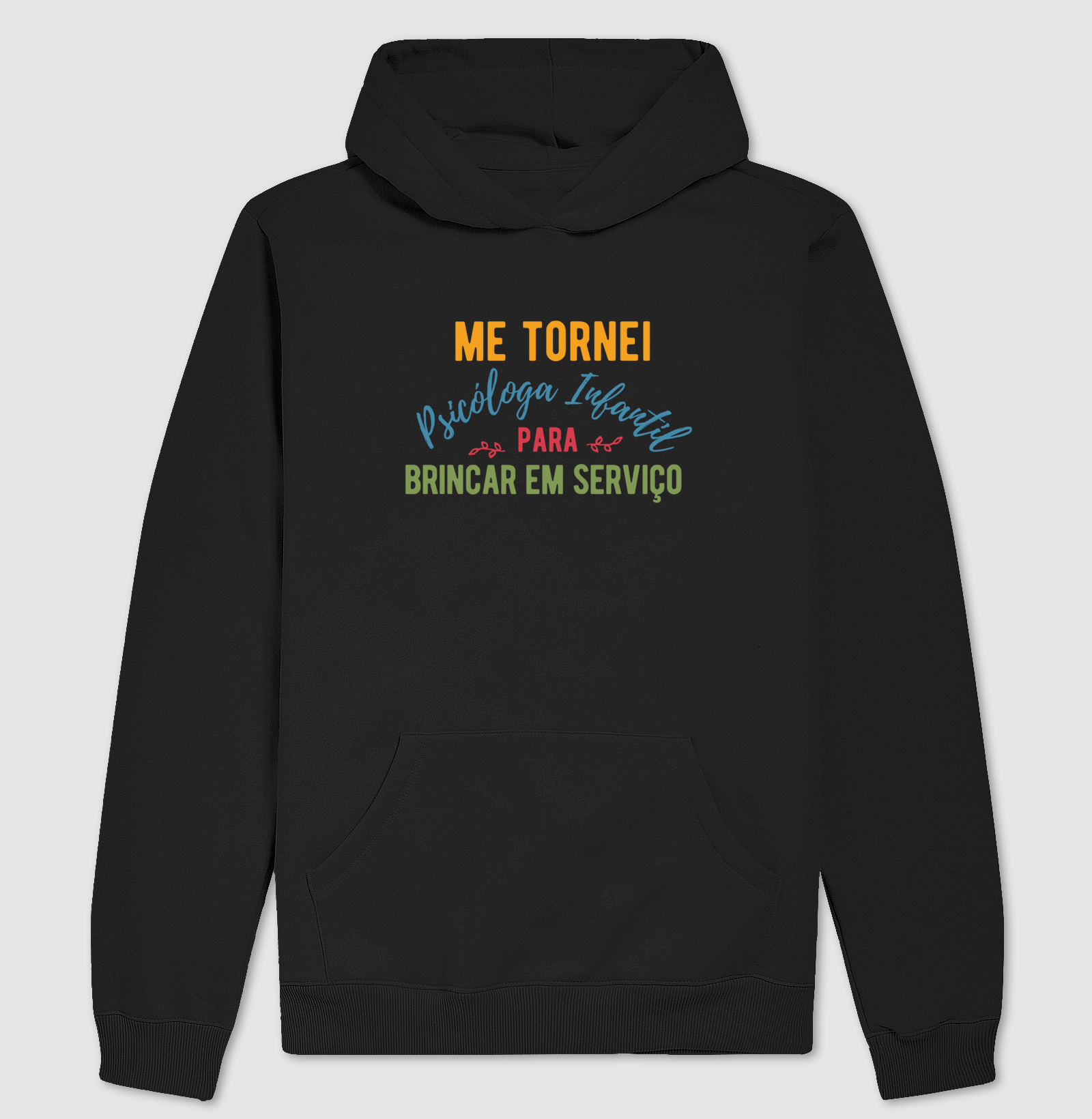Moletom Hoodie | Psicóloga Infantil | Lançamento