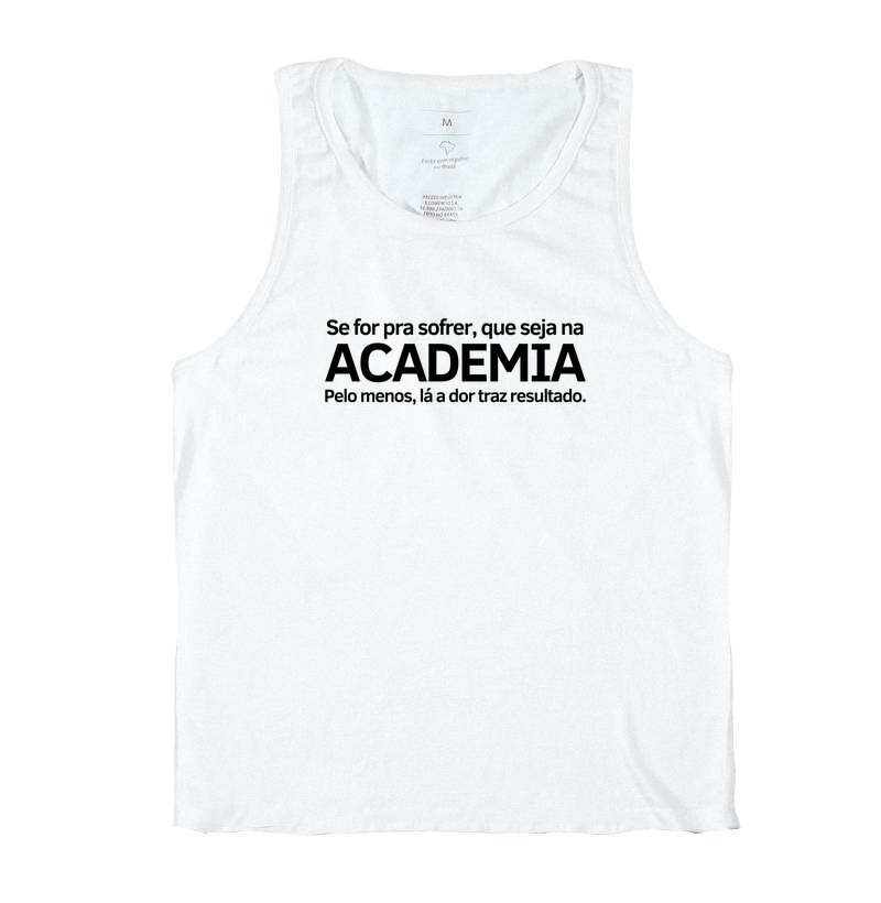 Se for pra sofrer, que seja na academia