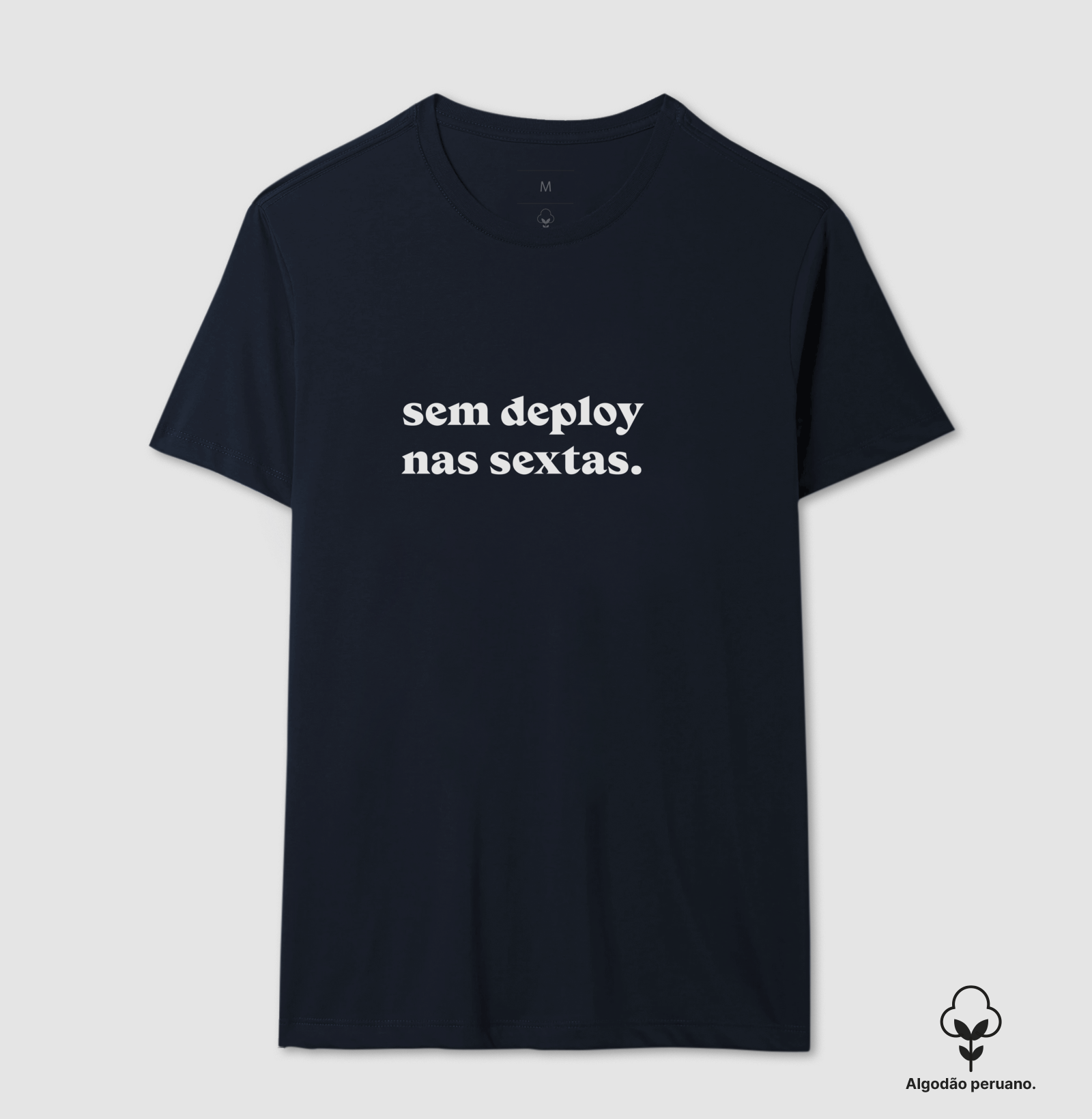 Camiseta Premium - Sem Deploy nas Sextas