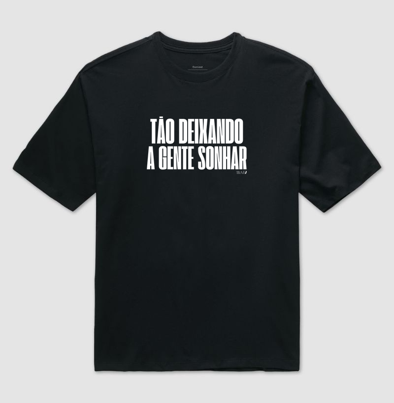 Tão deixando a gente sonhar