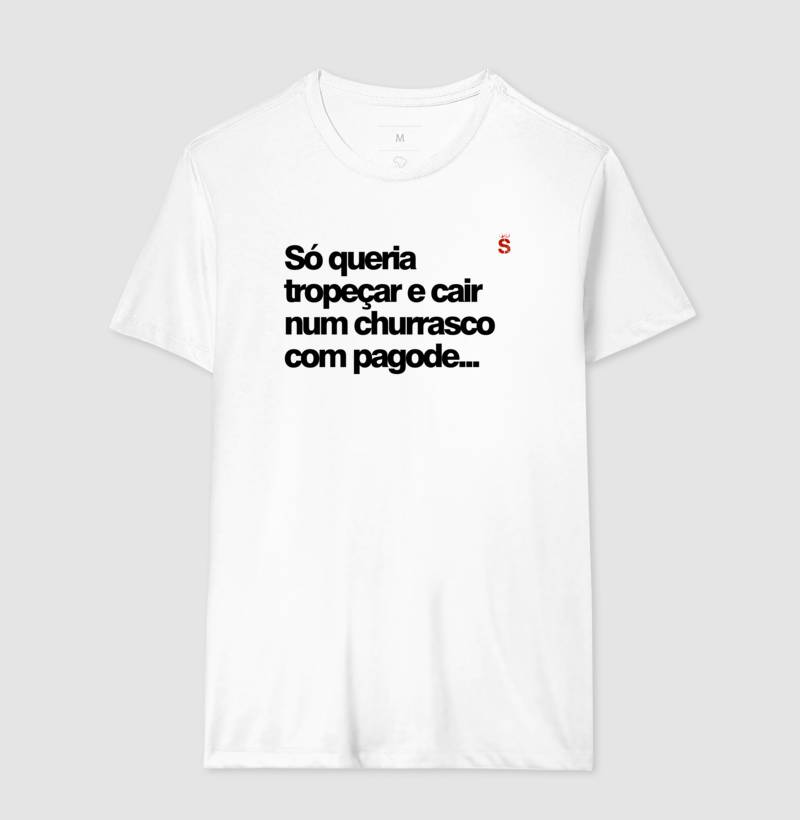 Só queria tropeçar e cair num churrasco com pagode