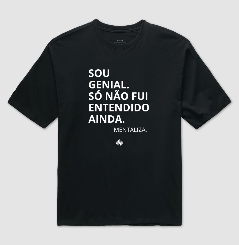 Sou genial. Só não fui entendido(a) ainda.