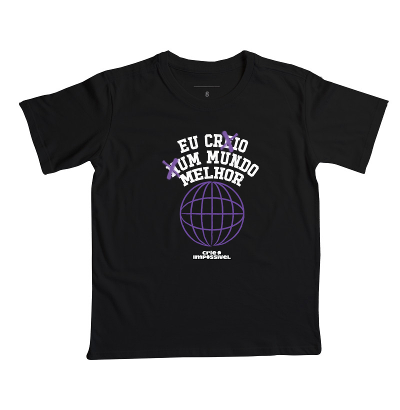 Camiseta preta infantil - eu crio um mundo melhor