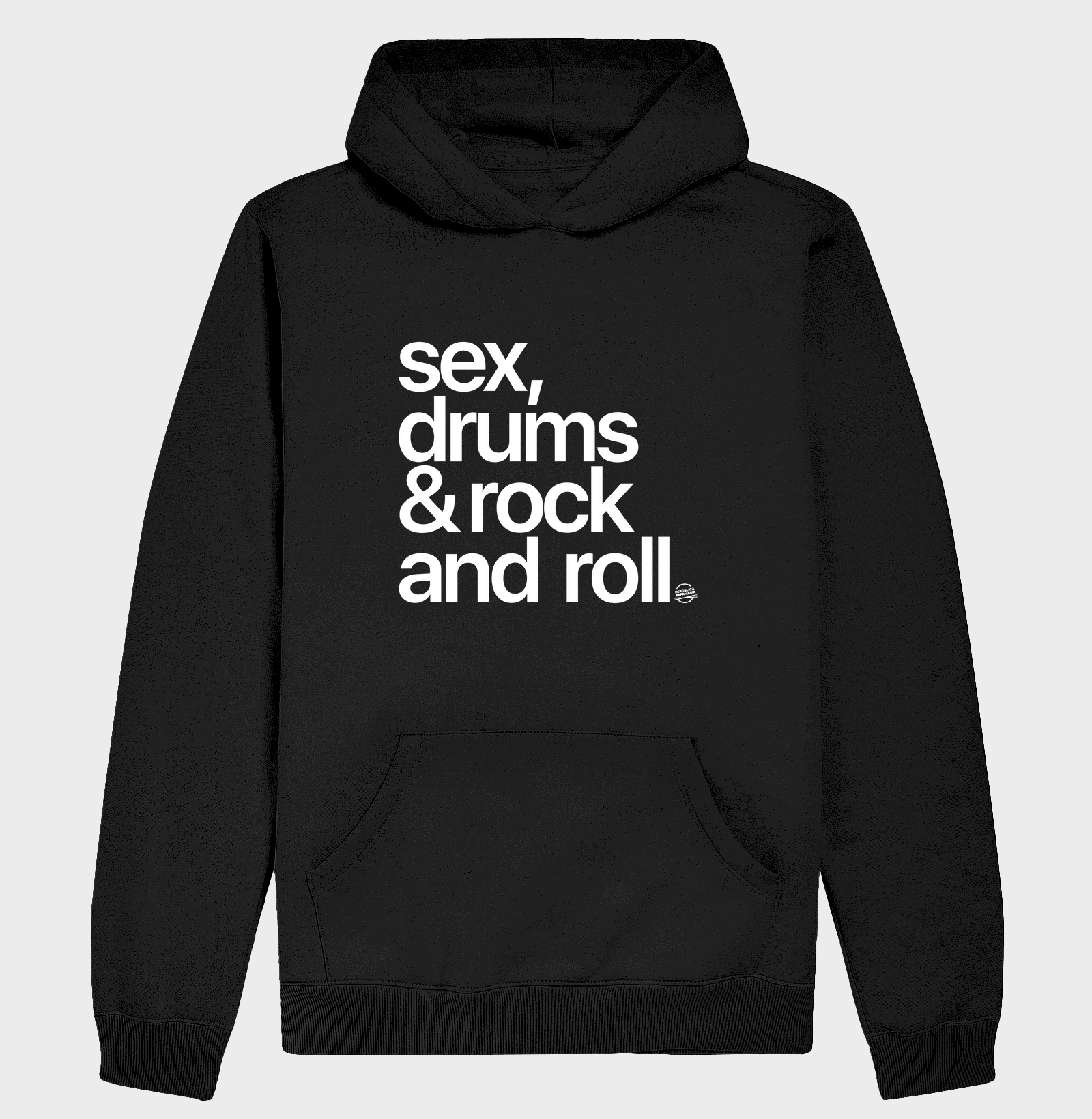 Sex, drums & Rock and Roll