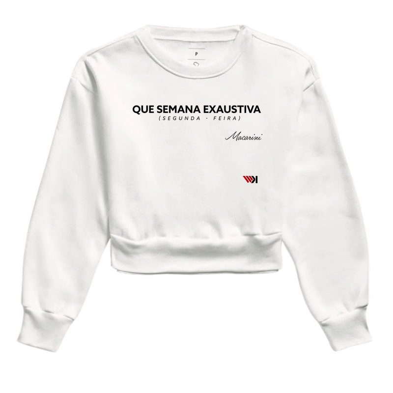 Moletom Cropped - Macarini - Que semana exaustiva