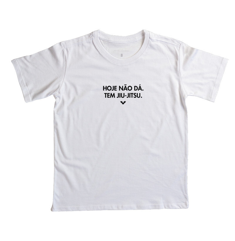 Camiseta KIDS Hoje não dá. Tem Jiu-Jitsu.