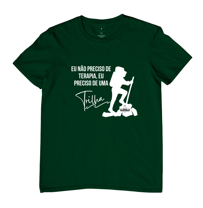 Camiseta Masculina Eu não preciso de terapia, eu preciso de uma trilha 