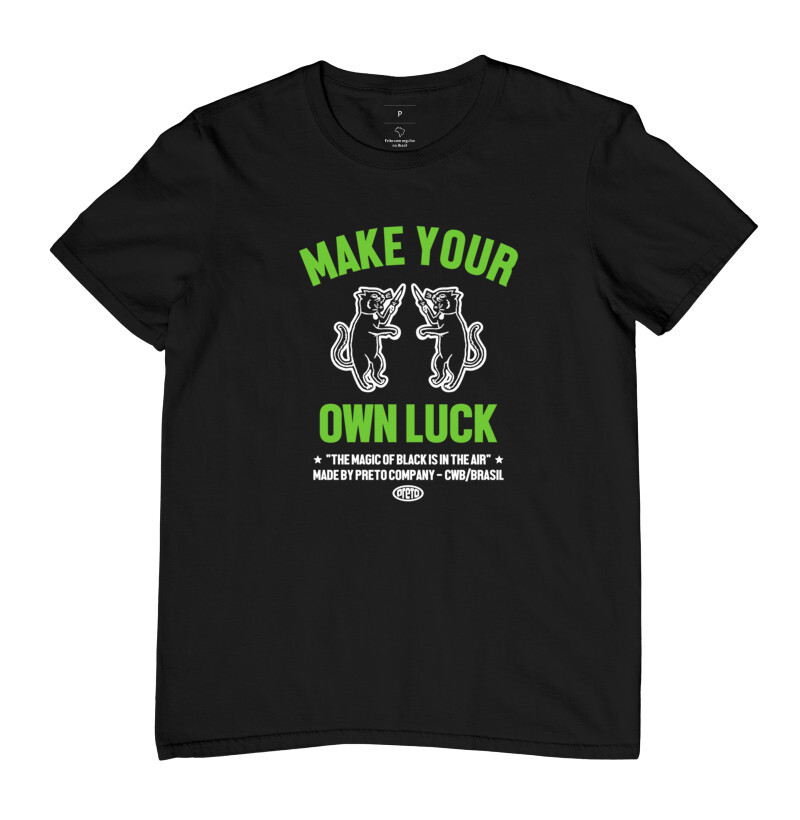 Make Your Own Luck