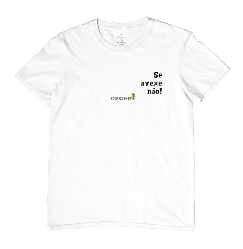 Camiseta Se avexe não