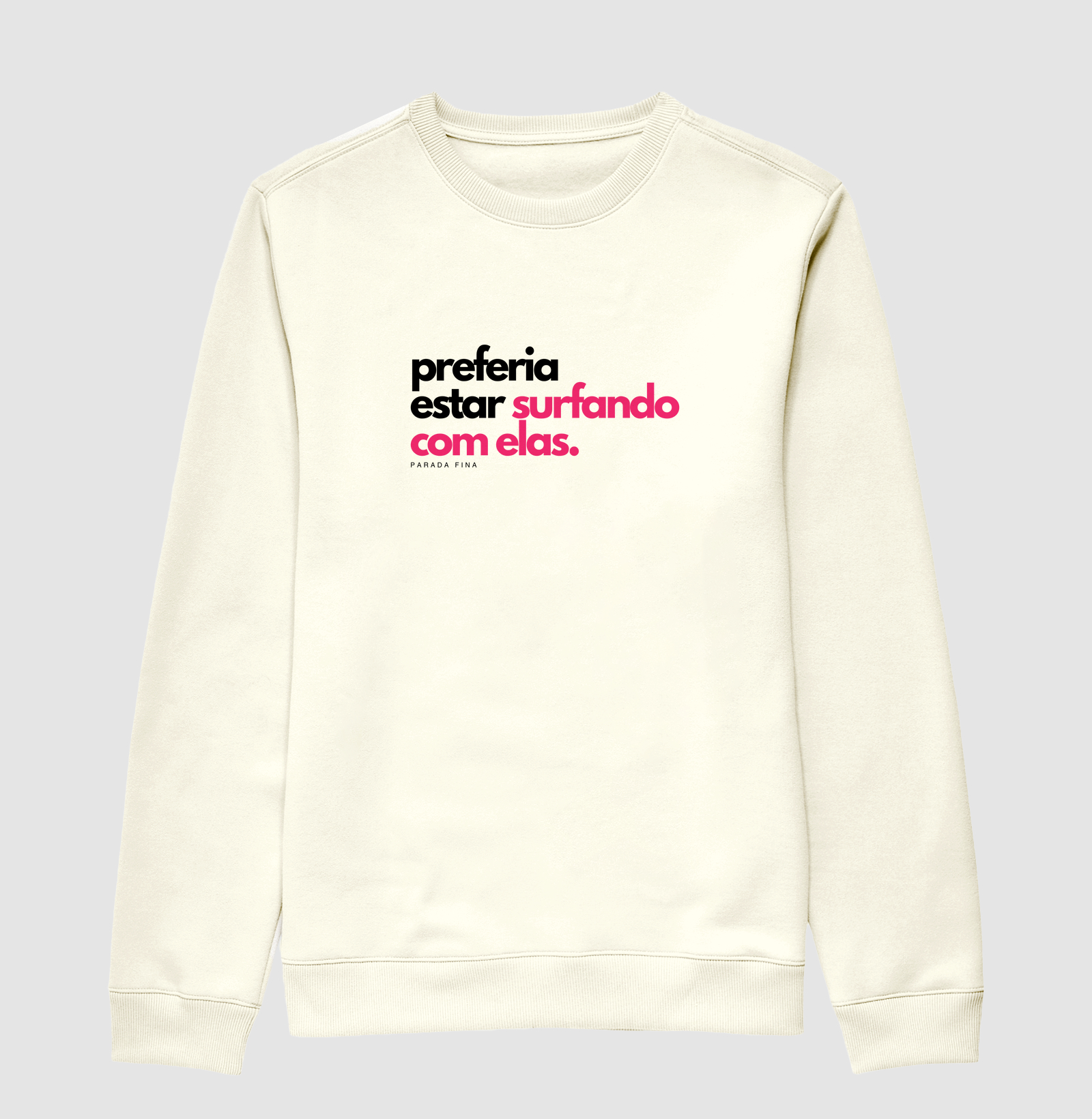 Preferia estar surfando com elas