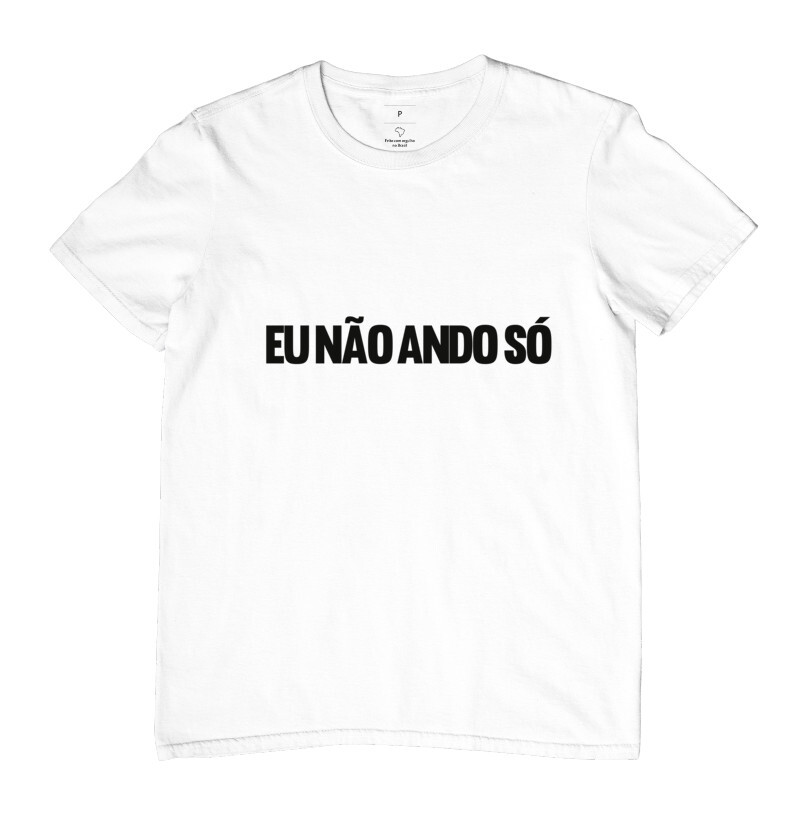 Eu não ando só!