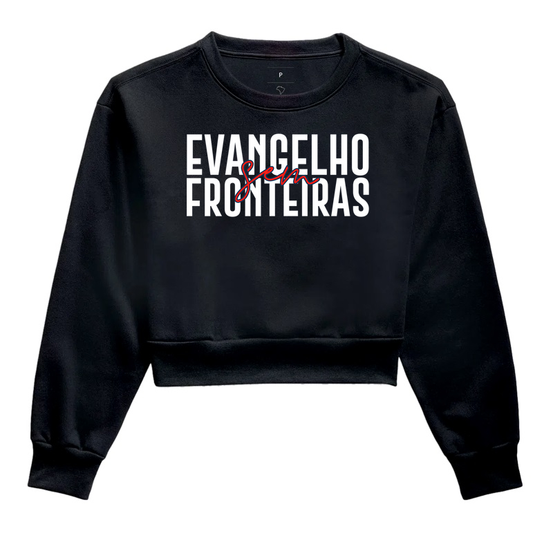 Cropped Moleton Evangelho sem fronteiras ICM