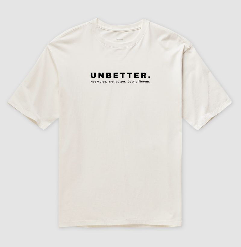 UNBETTER.