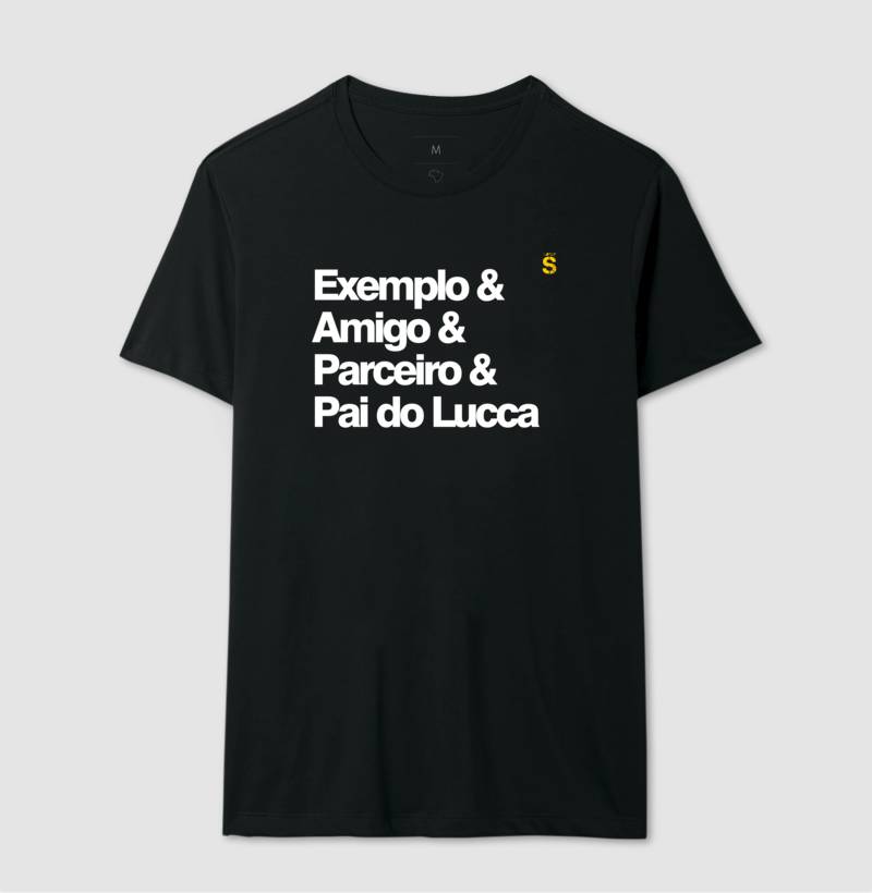Exemplo & Amigo & Parceiro & Pai do Lucca