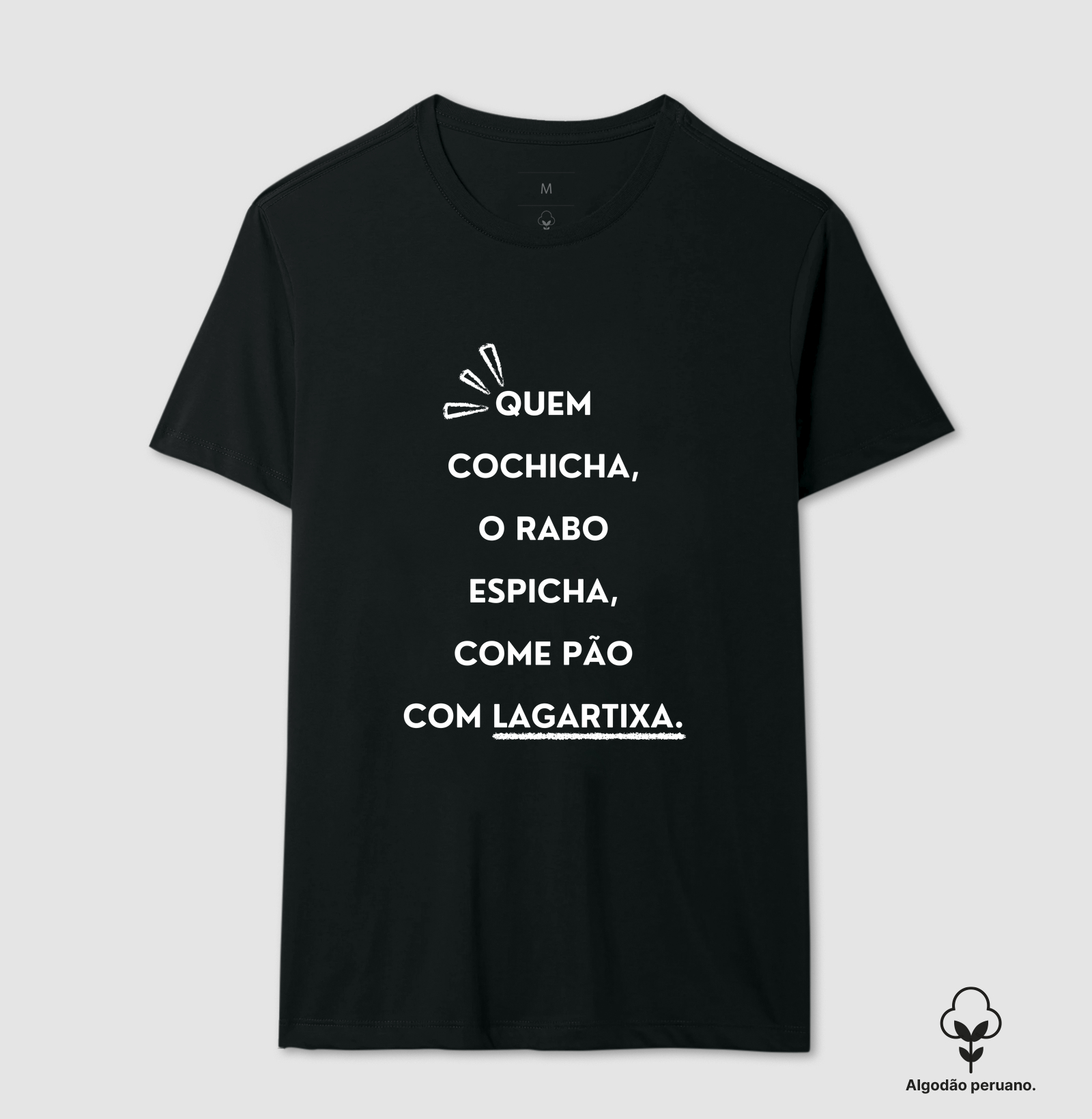 Práxis Camiseta Algodão Peruano Quem Cochicha - Letras Brancas