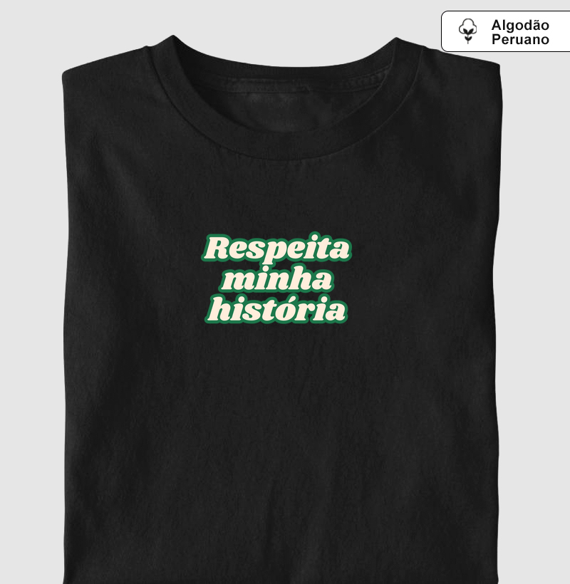 respeita minha historia