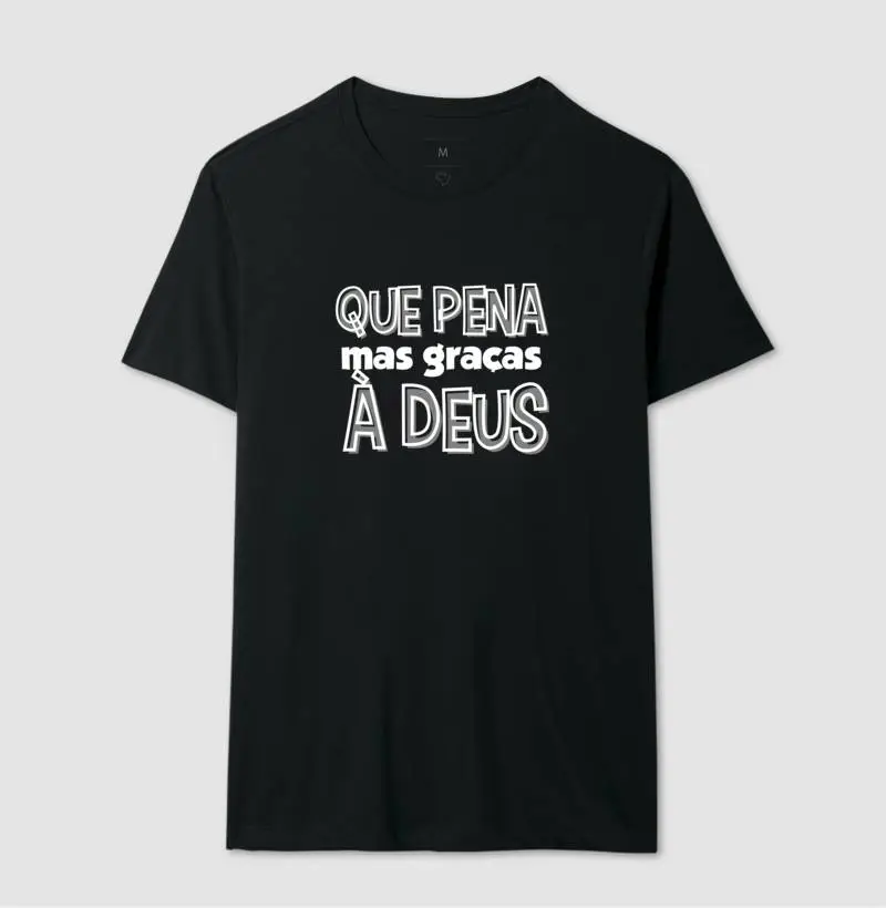 QUE PENA MAS GRAÇAS À DEUS