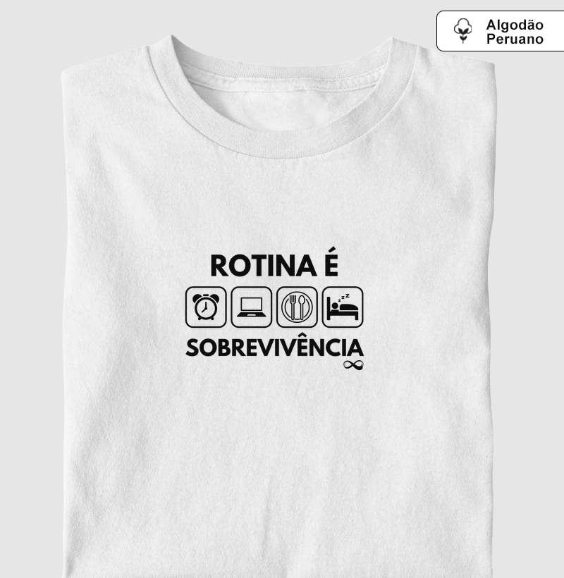 Rotina é sobrevivência