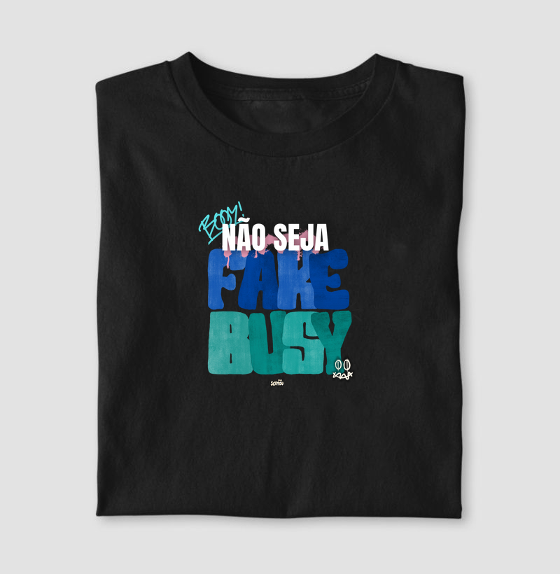 Não Seja Fake Busy