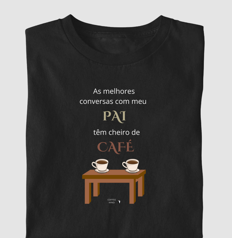 Conversas, Pai e Café