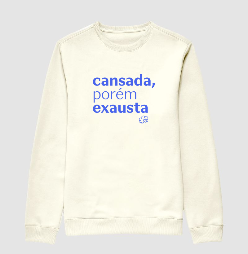 Cansada, porém exausta
