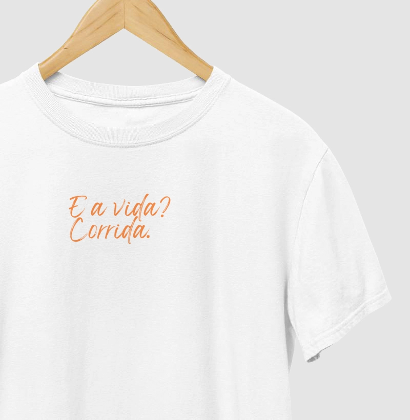 E a vida? Corrida.