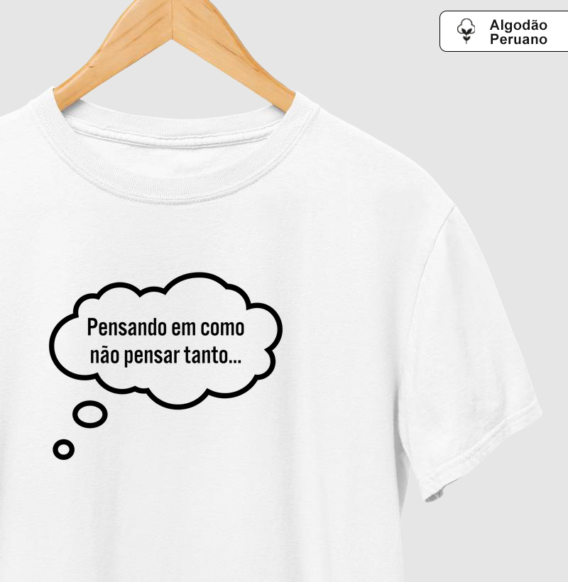 PENSANDO EM COMO NÃO PENSAR TANTO...