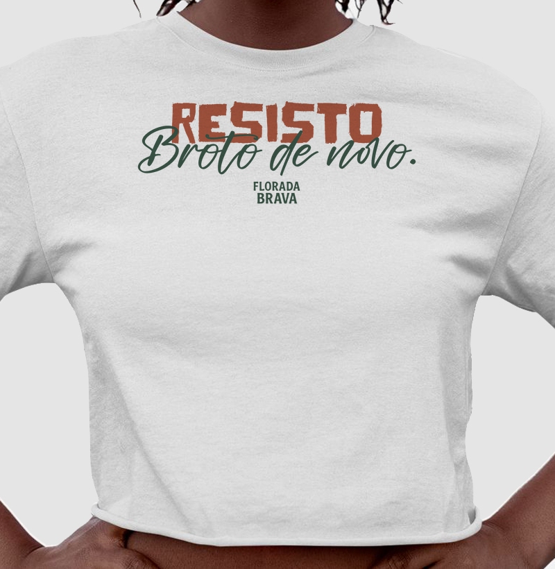 Resisto. Broto de novo.