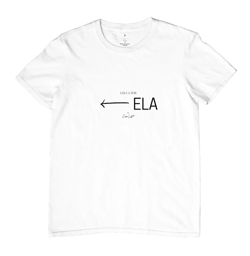 Camiseta Louca Por Ela seta direita cl320