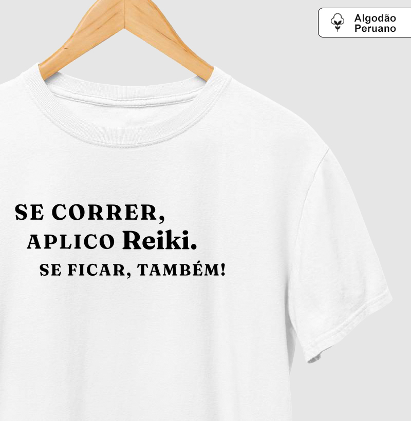 Se Correr, Aplico Reiki. Se Ficar, Também.
