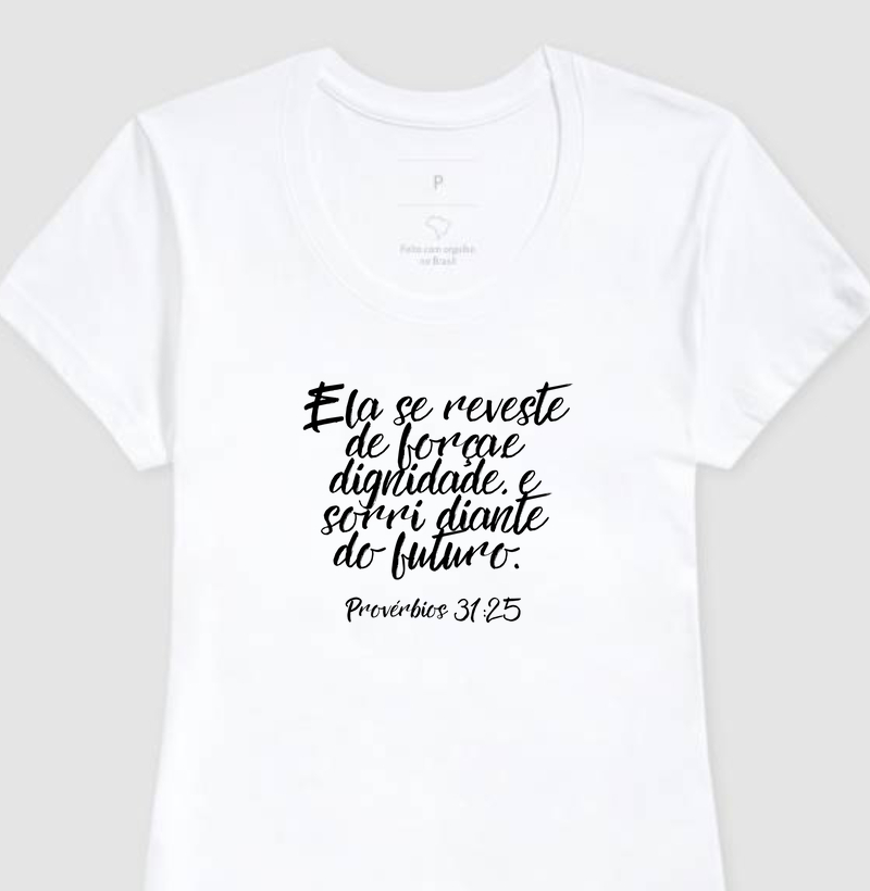 Camiseta Provérbios 31:25
