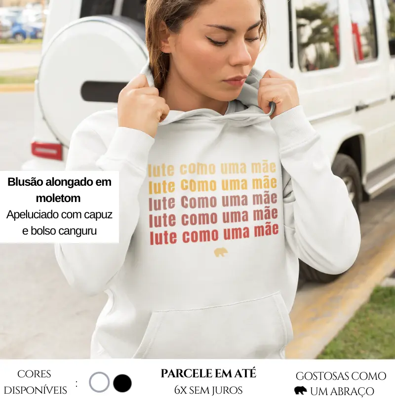 Moletom Lute como uma mãe 
