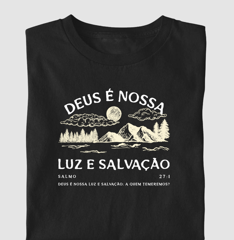 Camisa Deus é Nossa luz e salvação