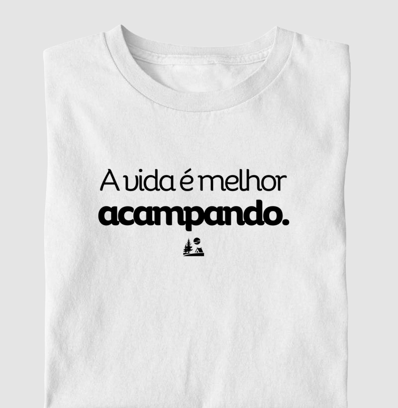 A vida é melhor acampando