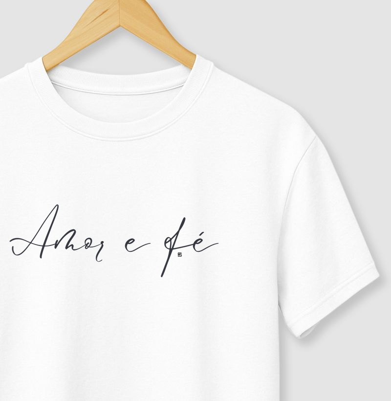 Camiseta Amor e fé